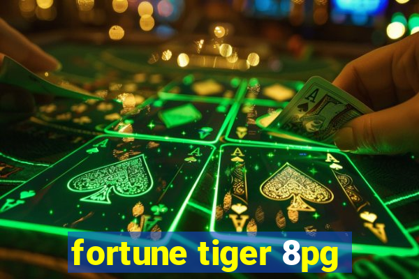 fortune tiger 8pg